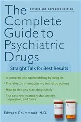 Book cover of The Complete Guide to Psychiatric Drugs (2nd ed.) by Edward H. Drummond