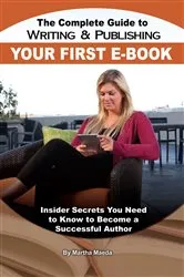 Book cover of The Complete Guide to Writing & Publishing Your First E-Book by Unknown