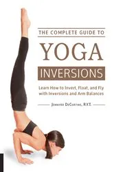 Book cover of The Complete Guide to Yoga Inversions by Jennifer DeCurtins