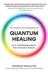 Book cover of The Complete Handbook of Quantum Healing by Deanna M. Minich