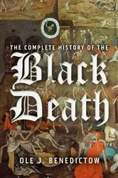 Book cover of The Complete History of the Black Death by Ole J Benedictow