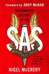 Book cover of The Complete History of the SAS by Nigel McCrery