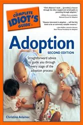 Book cover of The Complete Idiot's Guide to Adoption, 2nd Edition (2nd ed.) by Christine Adamec