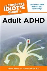 Book cover of The Complete Idiot's Guide to Adult ADHD by Donald Haupt