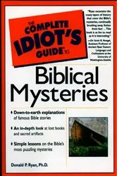 Book cover of The Complete Idiot's Guide to Biblical Mysteries by Donald Ryan