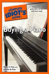 Book cover of The Complete Idiot's Guide to Buying a Piano by Jennifer B. Flinn