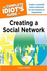 Book cover of The Complete Idiot's Guide to Creating a Social Network by Angela Crocker