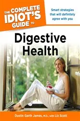 Book cover of The Complete Idiot's Guide to Digestive Health by Dustin Garth James
