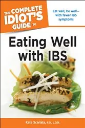 Book cover of The Complete Idiot's Guide to Eating Well with IBS by Kate Scarlata