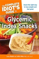 Book cover of The Complete Idiot's Guide to Glycemic Index Snacks by Julie Alles
