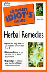 Book cover of The Complete Idiot's Guide to Herbal Remedies by Unknown