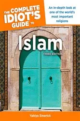 Book cover of The Complete Idiot's Guide to Islam, 3rd Edition (3rd ed.) by Yahiya Emerick