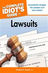 Book cover of The Complete Idiot's Guide to Lawsuits by Victoria E. Green