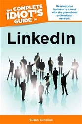 Book cover of The Complete Idiot's Guide to LinkedIn by Susan Gunelius