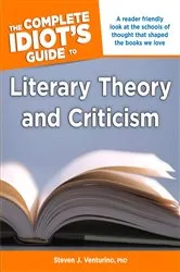 Book cover of The Complete Idiot's Guide to Literary Theory and Criticism by Steven J. Venturino