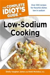 Book cover of The Complete Idiot's Guide to Low-Sodium Cooking, 2nd Edition (2nd ed.) by Heidi McIndoo