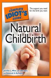 Book cover of The Complete Idiot's Guide to Natural Childbirth by Unknown