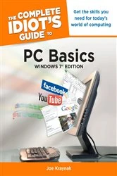 Book cover of The Complete Idiot's Guide to PC Basics, Windows 7 Edition (7th ed.) by Joe Kraynak