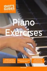 Book cover of The Complete Idiot's Guide to Piano Exercises by Karen Berger