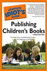 Book cover of The Complete Idiot's Guide to Publishing Children's Books, 3rd Edition (3rd ed.) by Unknown