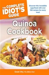 Book cover of The Complete Idiot's Guide to Quinoa Cookbook by Susan Irby