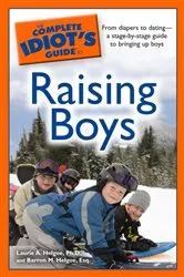 Book cover of The Complete Idiot's Guide to Raising Boys by Barron M. Helgoe