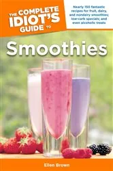 Book cover of The Complete Idiot's Guide to Smoothies by N/A