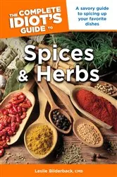Book cover of The Complete Idiot's Guide to Spices and Herbs by Leslie Bilderback