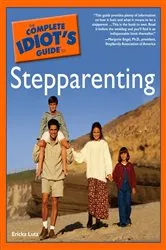 Book cover of The Complete Idiot's Guide to Stepparenting by Erika Lutz