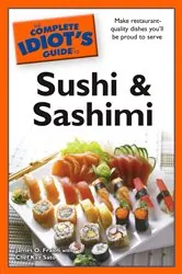 Book cover of The Complete Idiot's Guide to Sushi and Sashimi by Chef Kaz Sato