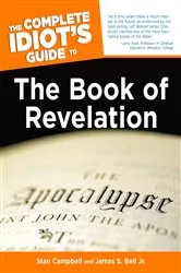 Book cover of The Complete Idiot's Guide to the Book of Revelation by James S. Bell