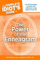 Book cover of The Complete Idiot's Guide to the Power of the Enneagram by Herb Pearce