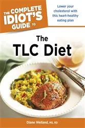 Book cover of The Complete Idiot's Guide to the TLC Diet by Diane A. Welland