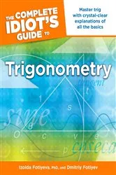Book cover of The Complete Idiot's Guide to Trigonometry by Dmitriy Fotiyev
