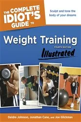 Book cover of The Complete Idiot's Guide to Weight Training, Illustrated, 4th Edition (4th ed.) by Unknown