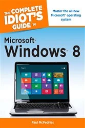 Book cover of The Complete Idiot's Guide to Windows 8 by Paul McFedries