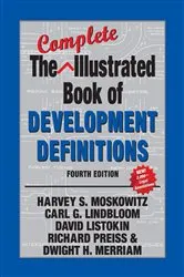 Book cover of The Complete Illustrated Book of Development Definitions (4th ed.) by Harvey S. Moskowitz