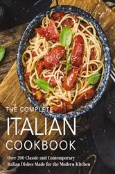 Book cover of The Complete Italian Cookbook by The Coastal Kitchen