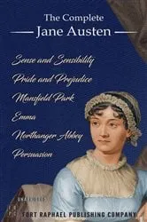 Book cover of The Complete Jane Austen - Six Novels - Sense and Sensibility - Pride and Prejudice - Mansfield Park - Emma - Northanger Abbey - Persuasion - Unabridged by Jane Austen