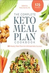 Book cover of The Complete Keto Meal Plan Cookbook by Molly Devine