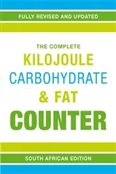 Book cover of The Complete Kilojoule, Carbohydrate & Fat Counter by Unknown