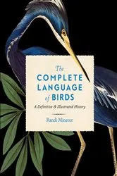 Book cover of The Complete Language of Birds by Randi Minetor