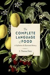 Book cover of The Complete Language of Food by S. Theresa Dietz