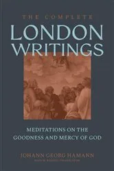 Book cover of The Complete London Writings by Johann Georg Hamann