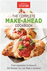 Book cover of The Complete Make-Ahead Cookbook by America's Test Kitchen