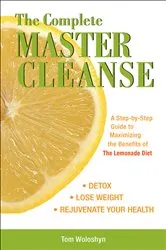 Book cover of The Complete Master Cleanse by Tom Woloshyn