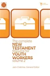Book cover of The Complete New Testament Resource for Youth Workers, Volume 2 by Jack Crabtree