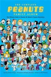 Book cover of The Complete Peanuts Family Album by Andrew Farago