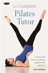 Book cover of The Complete Pilates Tutor by Unknown