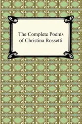 Book cover of The Complete Poems of Christina Rossetti by Christina Rossetti